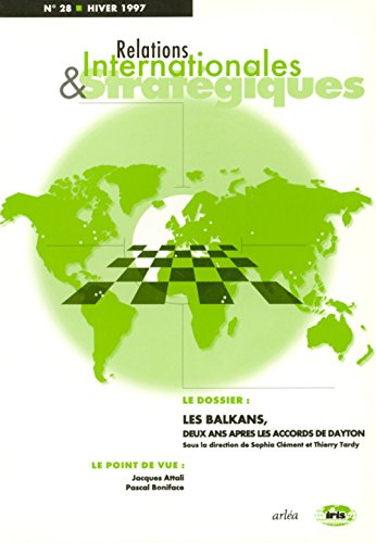 Relations internationales et stratégiques, n° 28. Les Balkans, deux ans après les accords de Dayton