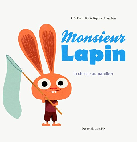 Monsieur Lapin. Vol. 2. La chasse aux papillons