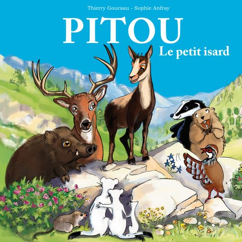 Pitou : le petit isard des Pyrénées. Vol. 1. Pitou et l'ours Slovan