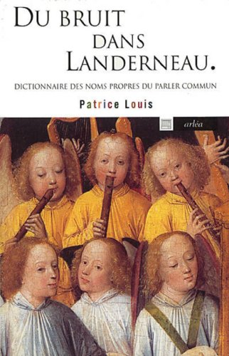 Du bruit dans Landerneau : dictionnaire des noms propres dans le parler commun