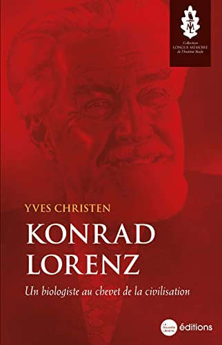 Konrad Lorenz : un biologiste au chevet de la civilisation