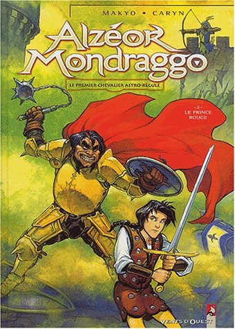 Alzéor Mondraggo. Vol. 2. Le prince rouge