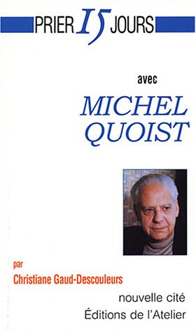 Prier 15 jours avec Michel Quoist
