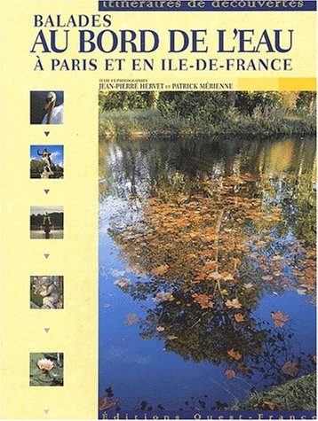 Balades au bord de l'eau à Paris et en Ile-de-France - Jean-Pierre Hervet, Patrick Mérienne