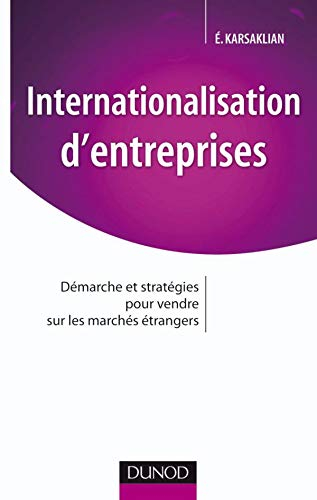Internationalisation d'entreprises : démarche et stratégies pour vendre sur les marchés étrangers
