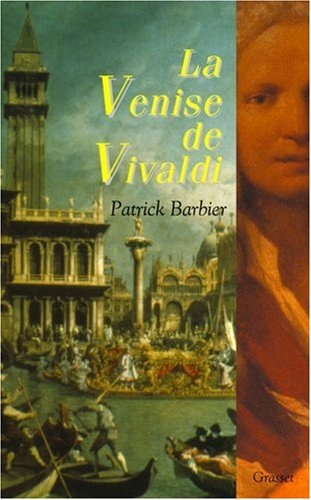 La Venise de Vivaldi : musique et fêtes baroques