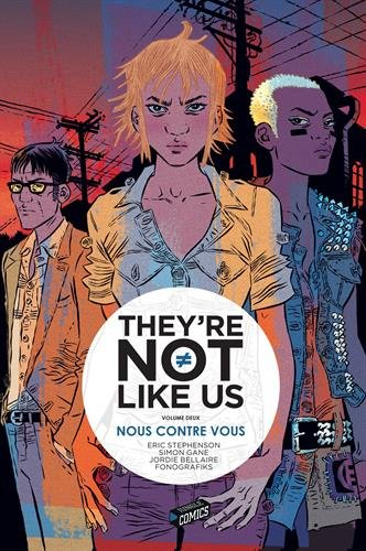 They're not like us. Vol. 2. Nous contre vous