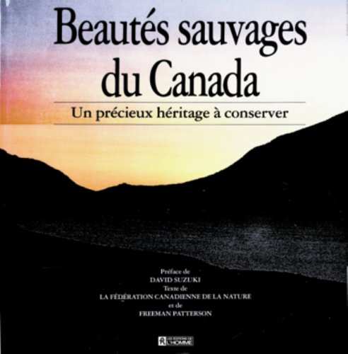beautés sauvages du canada : un précieux héritage à conserver