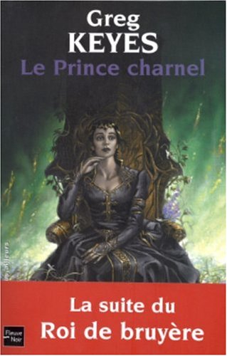 Les royaumes d'épines et d'os. Vol. 2. Le prince charnel