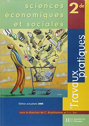 Sciences économiques et sociales 2de : travaux pratiques