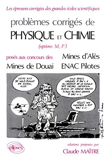 Problèmes corrigés de physique et chimie posés aux concours des Mines d'Alès, Mines de Douai, ENAC P