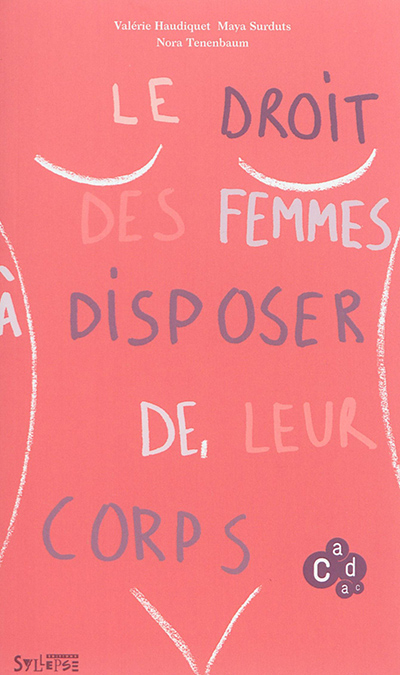 Le droit des femmes à disposer de leur corps : colloque du 27 septembre 2014