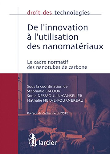 De l'innovation à l'utilisation des nanomatériaux : le cadre normatif des nanotubes de carbone