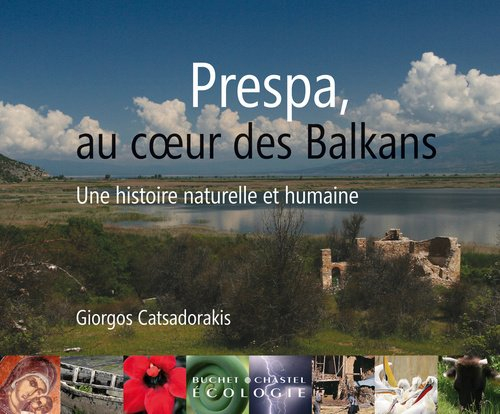 Prespa, au coeur des Balkans : une histoire naturelle et humaine