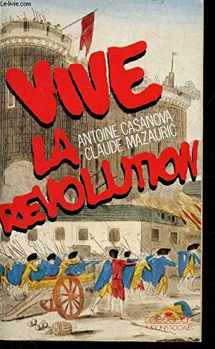 Vive la Révolution : 1789-1989, réflexions autour du bicentenaire : entretiens