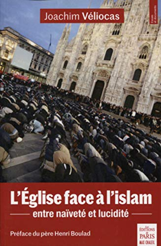 L'Eglise face à l'islam : entre naïveté et lucidité