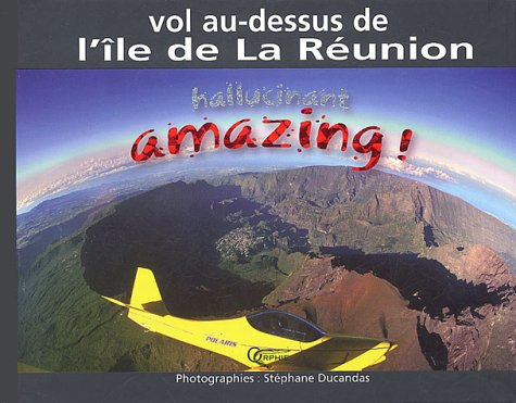 Vol au-dessus de la Réunion : amazing