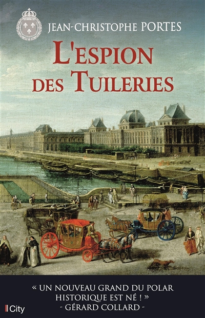 Une enquête de Victor Dauterive. L'espion des Tuileries