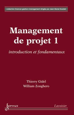 Management de projet. Vol. 1. Introduction et fondamentaux