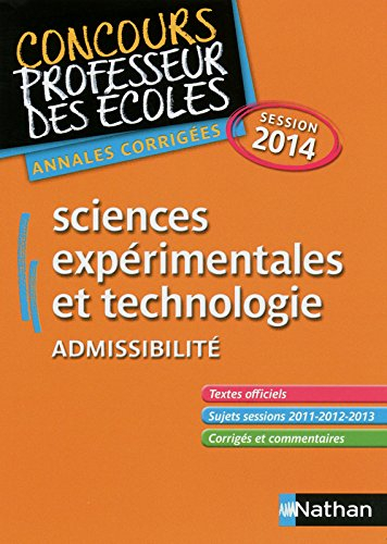 Sciences expérimentales et technologie : concours professeur des écoles, admissibilité : annales cor