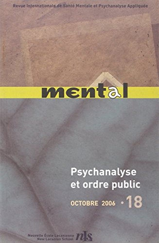 Mental : revue internationale de psychanalyse, n° 18. Psychanalyse et ordre public