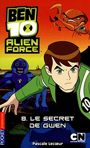 Ben 10 Alien Force. Vol. 8. Le secret de Gwen