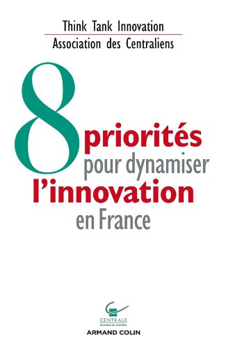 8 priorités pour dynamiser l'innovation en France