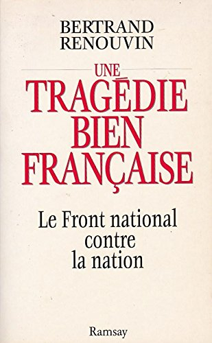 Une tragédie bien française : le Front national contre la nation