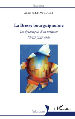 La Bresse bourguignonne : les dynamiques d'un territoire, XVIIIe-XXIe siècle