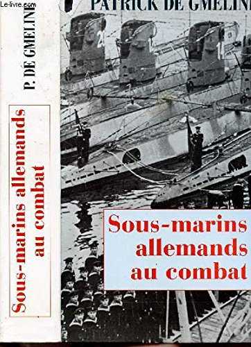 sous marins allemands au combat 1939-1945