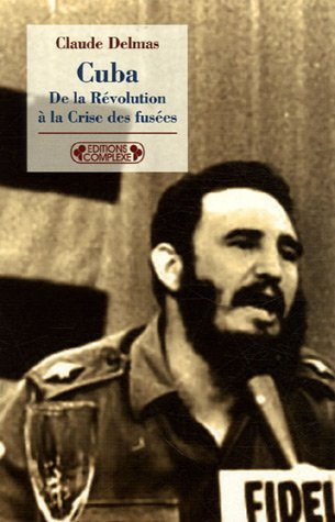 Cuba : de la révolution à la crise des fusées