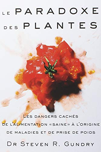 Le paradoxe des plantes : les dangers cachés de l'alimentation saine à l'origine de maladies et de p