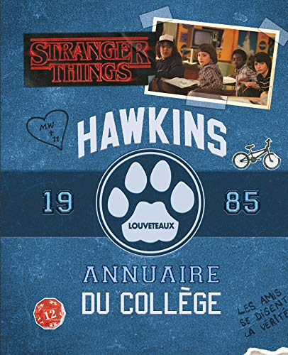 Stranger things : Hawkins, louveteaux : annuaire du collège 1985. Stranger things : Hawkins : lycée,