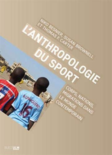 L'anthropologie du sport : corps, nations, migrations dans le monde contemporain