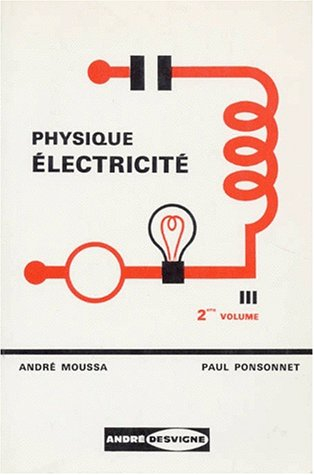 cours de physique. tome 3, electricité, volume 2, electromagnétisme, courant alternatif, électricité