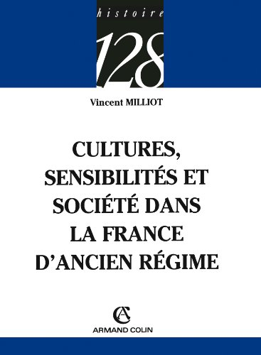 Cultures, sensibilités et société dans la France d'Ancien Régime