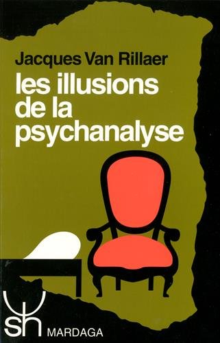Les Illusions de la psychanalyse