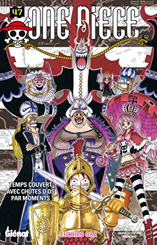 One Piece : édition originale. Vol. 47. Temps couvert avec chutes d'os par moments