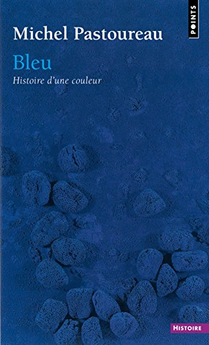Bleu : histoire d'une couleur