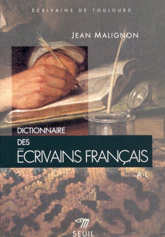 Dictionnaire des écrivains français. Vol. 1. A-L
