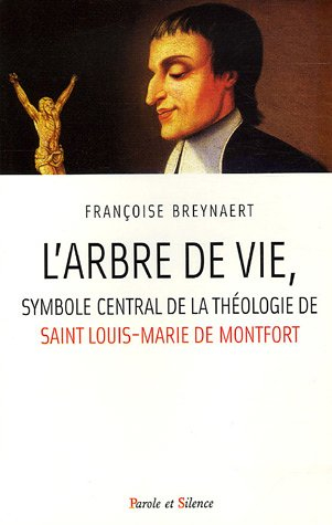 L'arbre de vie, symbole central de la théologie de saint Louis-Marie de Montfort : tesi per il conse