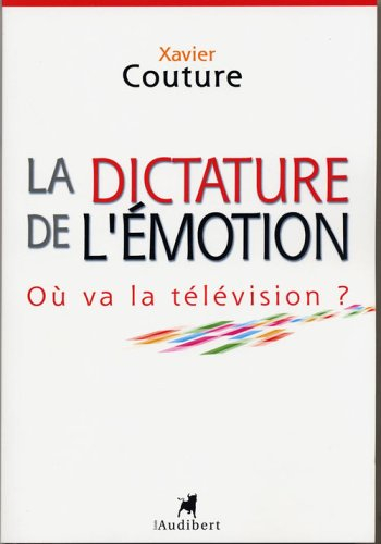 La dictature de l'émotion : où va la télévision ?