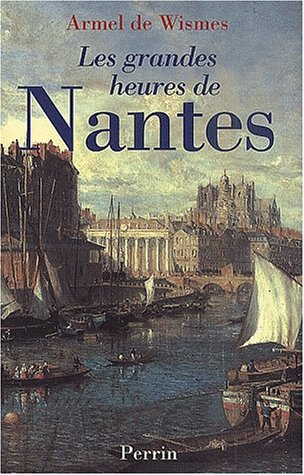 Les grandes heures de Nantes