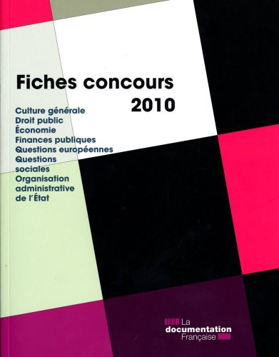 Fiches concours 2010 : culture générale, droit public, économie, finances publiques, questions europ