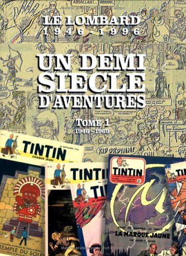 Le Lombard, 1946-1996 : un demi-siècle d'aventures. Vol. 1
