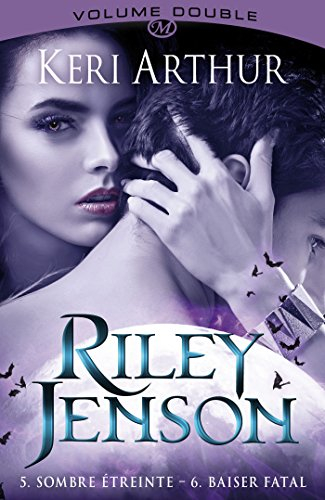 Riley Jenson : intégrale. Vol. 3