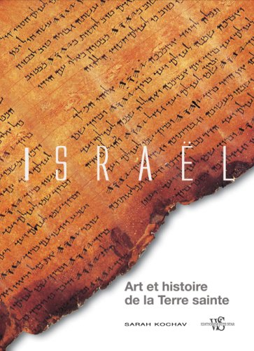 Israël : art et histoire de la Terre sainte