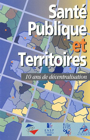 santé publique et territoires : 10 ans de décentralisation