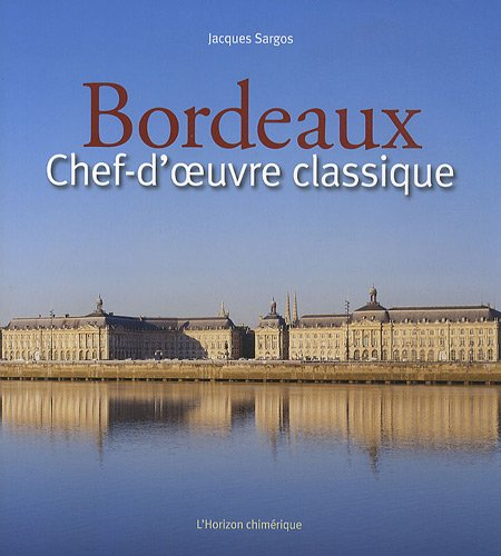 Bordeaux, chef-d'oeuvre classique