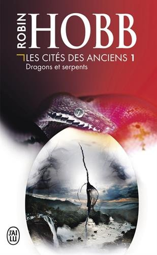 Les cités des Anciens. Vol. 1. Dragons et serpents